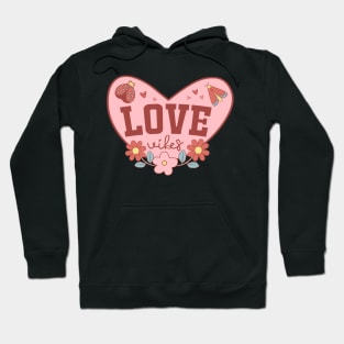 Love vibes Hoodie